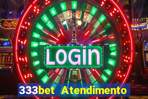 333bet Atendimento ao Cliente